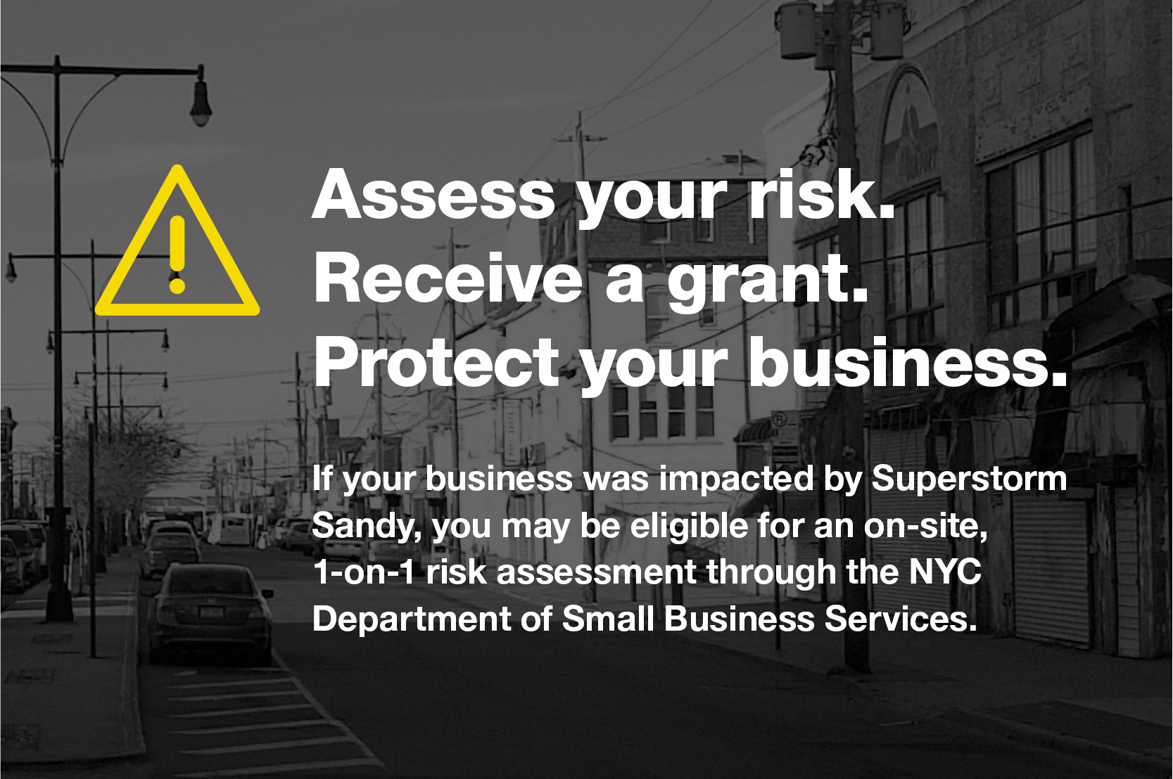 Assess your risk. Receive a grant. Protect your business.