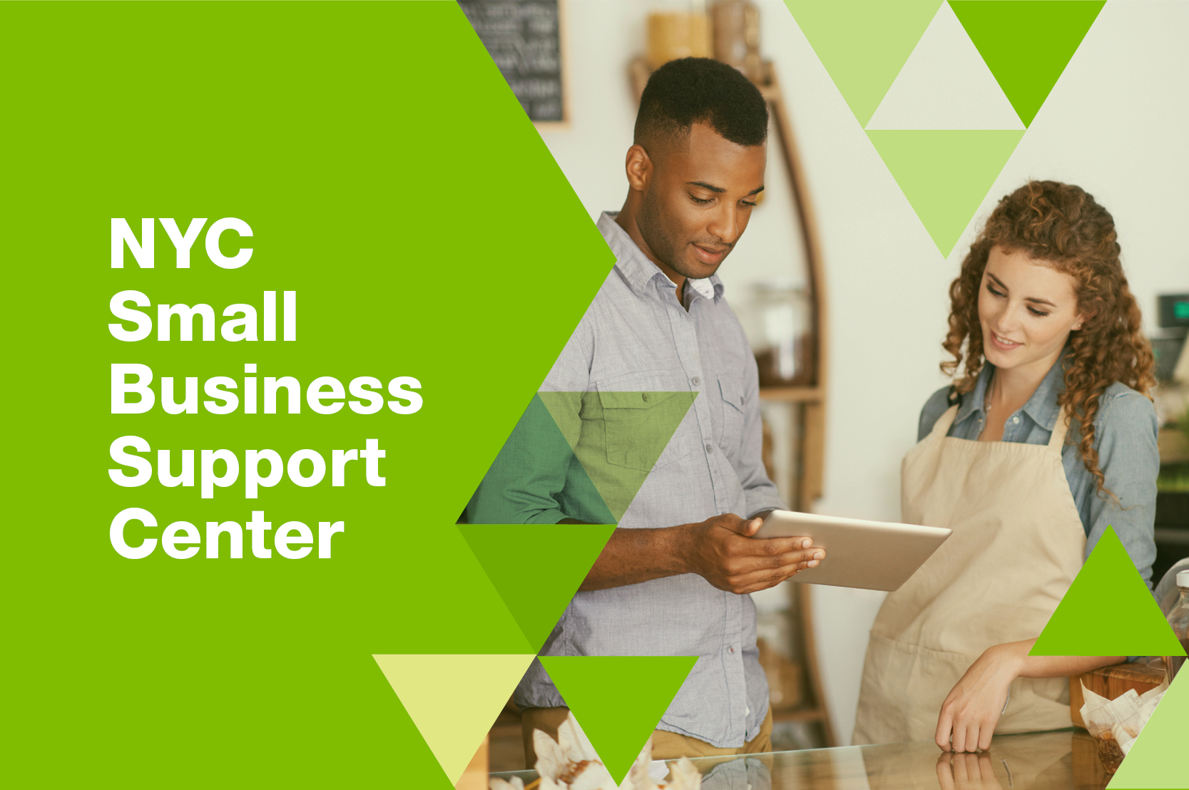 The words NYC Small Business Support Center are on the left on a green background and on the right there is a man and a woman in a store looking at a tablet.