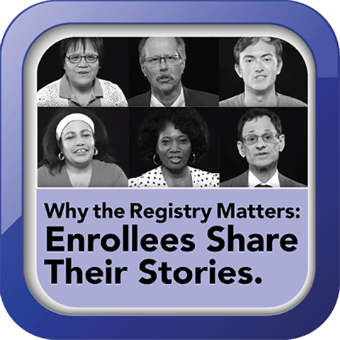 Why the Registry Matters: Enrollees Share Their Stories