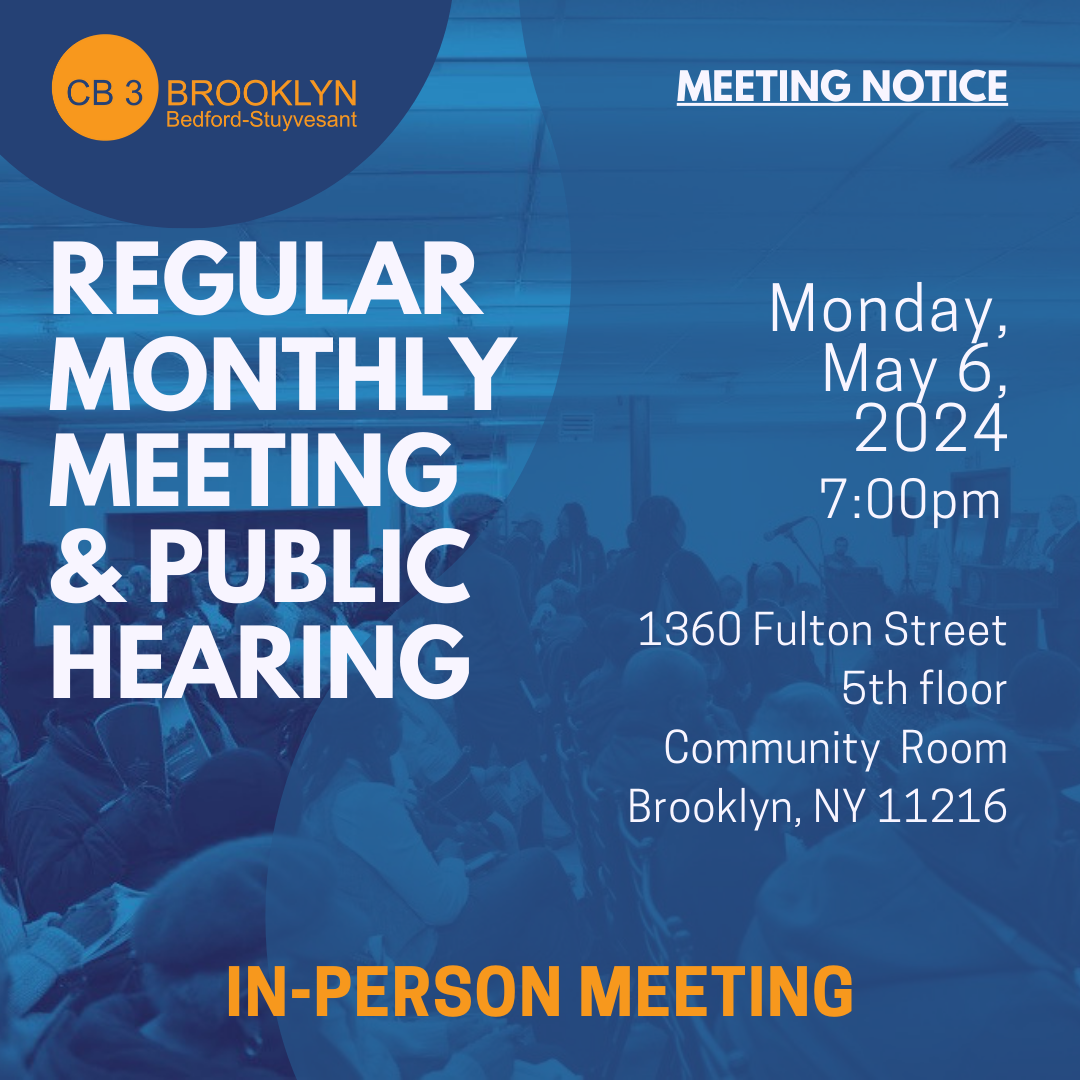 Regular Monthly Meeting - Monday May 6, 2024 7pm, 1360 Fulton Street 5th floor Community Room