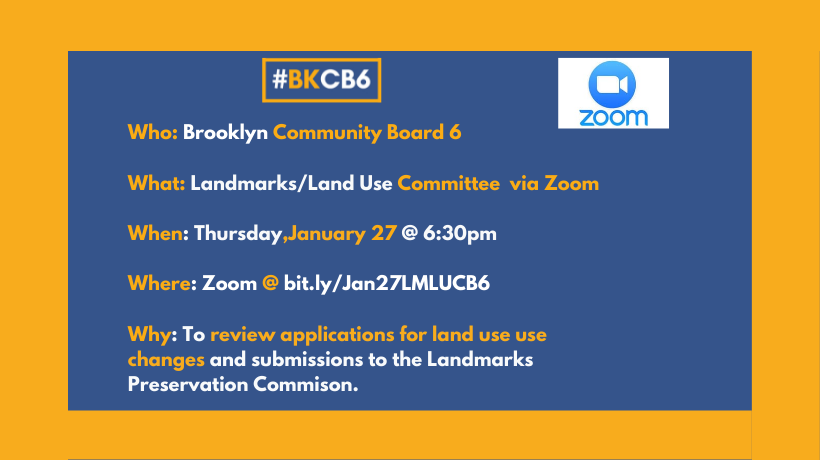 Landmarks &  Land Use Committee Meeting: January 27 @ 6:30 PM
                                           