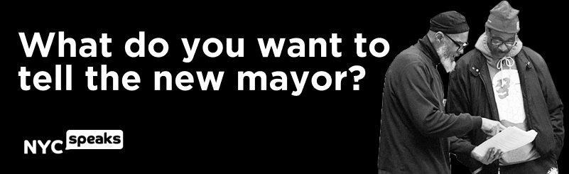 A black and white image of two men of color taking a survey with text that reads 'What do you want to tell the new mayor?' and the NYC Speaks logo.