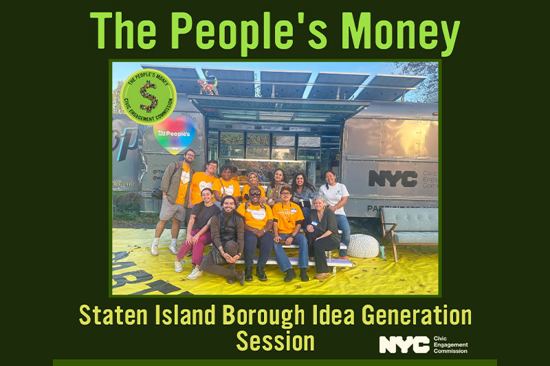 The People's Money, Staten Island Borough Idea Generation Session.