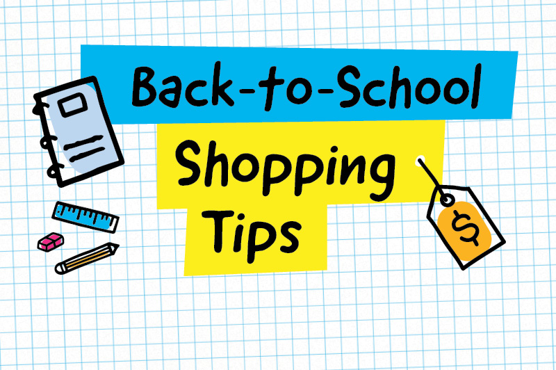 Back to School Shopping Tips
                                           