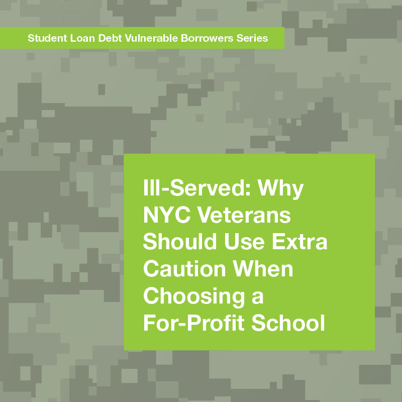 Report cover for Ill-Served: Why NYC Veterans Should Use extra Caution When Choosing a For-Profit School