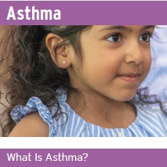 A young child looks out in a photo. Text reads: Asthma, what is asthma?