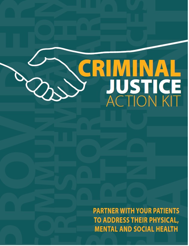 Cover page of Criminal Justice Action Kit, with image of hands shaking in front of background of words such as “Community”, “Support” and “Trust.” Text reads: Criminal Justice Action Kit: partner with your patients to address their mental and social health.