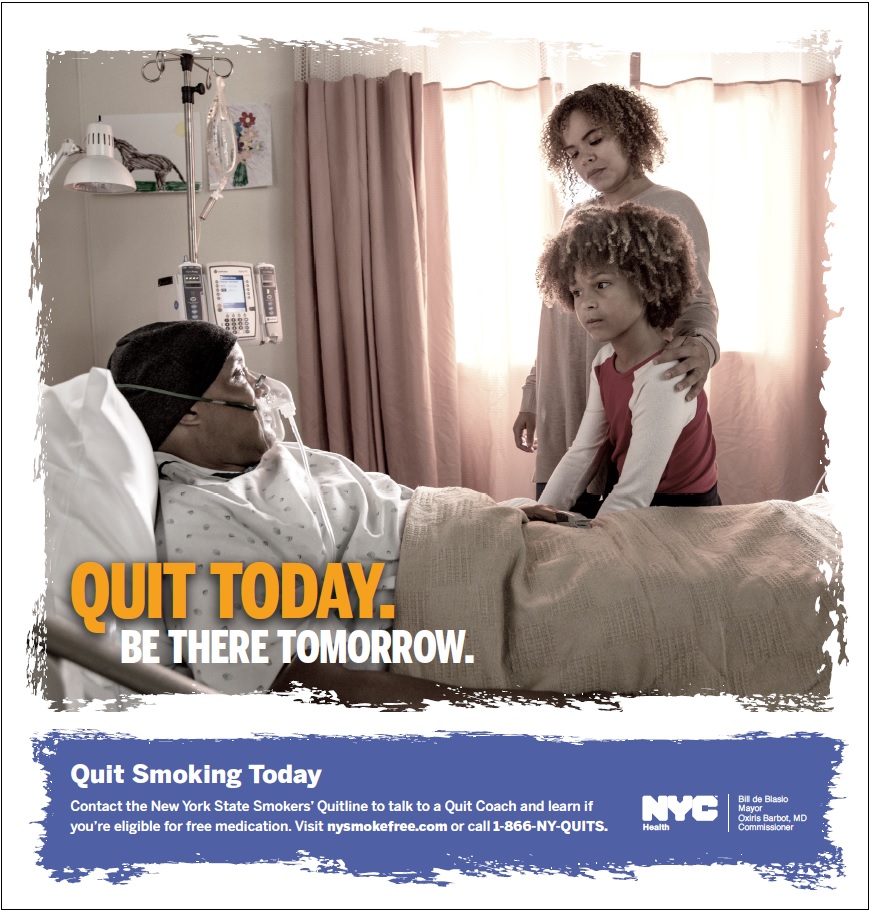 Man in hospital bed wearing respirator. Woman and child looking at him, concerned. Text states: Quit today. Be There Tomorrow.