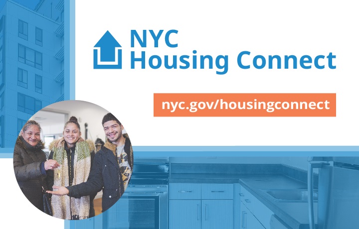Visit nyc.gov/housingconnect
                                           