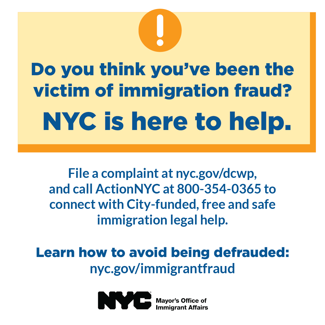 Do you think you've been the victim of immigration fraud? NYC is here to help.