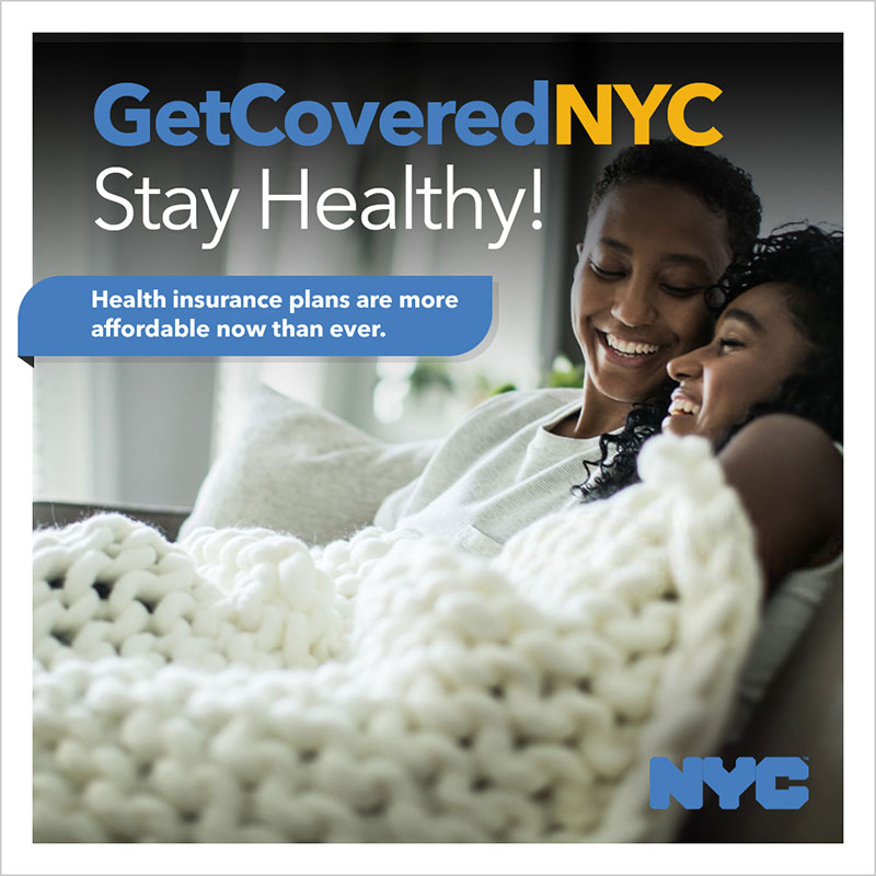 GetCoveredNYC - Stay Healthy! - Health insurance plans are more affordable now than ever.