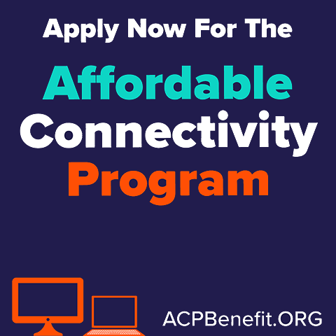 Apply now for the Affordable Connectivity Program