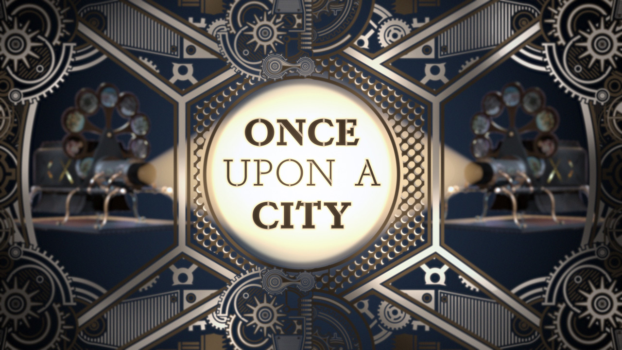 Once Upon A City