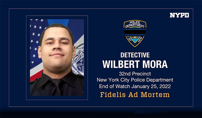 Detective Wilbert Mora End of Watch January 25th 2022
                                           