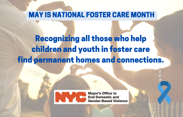 May is national foster care month
                                           
