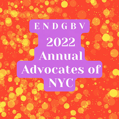 ENDGBV Annual Advocates of NYC 2022