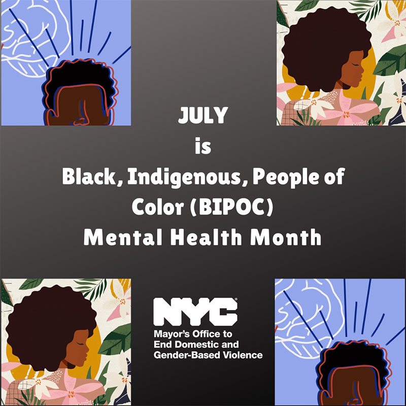 July is Black, Indigenous, People of Color (BIPOC) Mental Health Month