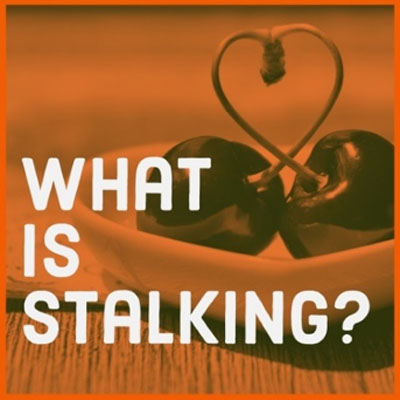 What is stalking sign