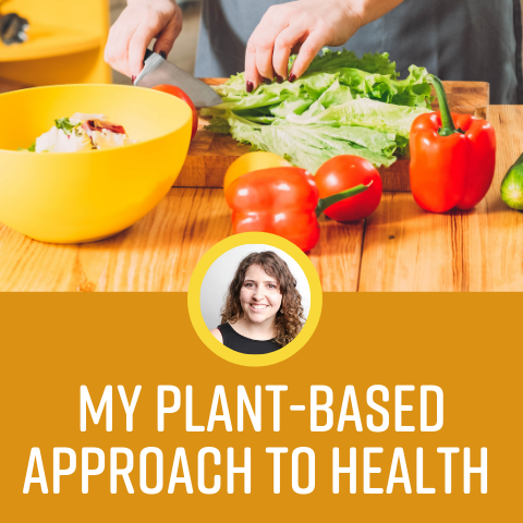 Plant Based Approach to Health Blog