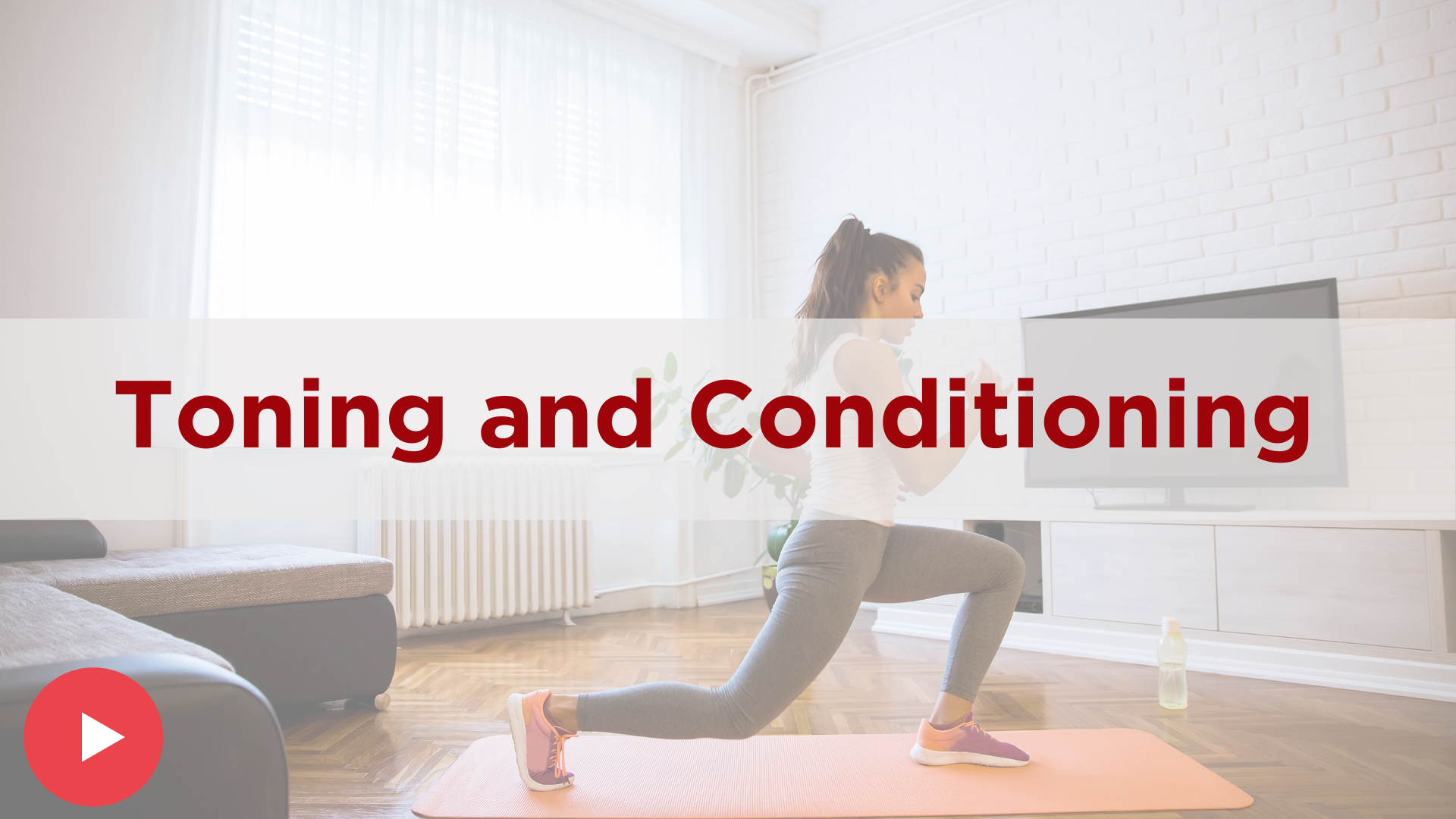 Toning and Conditioning