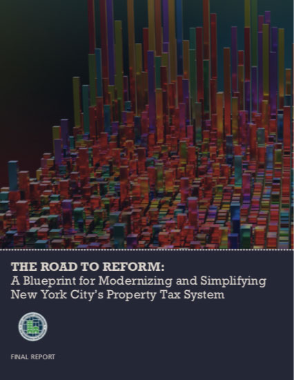 Final Report Cover - The Road to Reform: A Blueprint for Modernizing and Simplifying New York City's Property Tax System