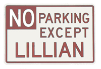 Personalized No Parking sign. White and red background with white and red lettering.